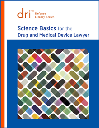 Science Basics for the Drug and Medical Device Lawyer