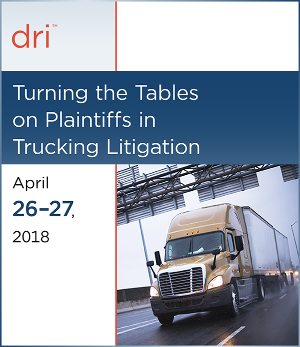 Turning the Tables on Plaintiffs in Trucking Litigation